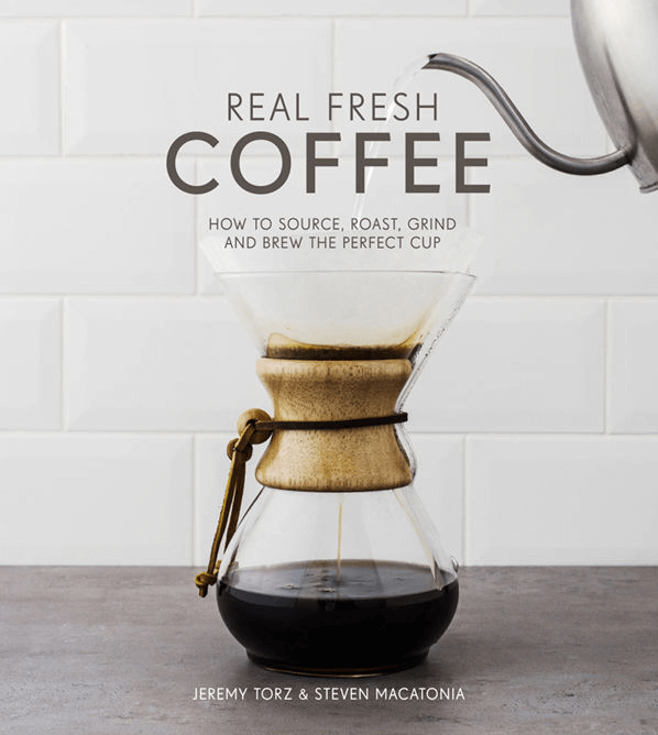 Real Fresh Coffee – Jeremy Torz &amp; Steven Macatonia (English, Hardcover)