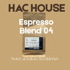 Espresso Blend 04 HAC House