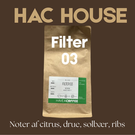 Have A Coffee HAC House Filter 03 kaffebønner med noter af citrus og solbær.