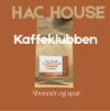 HAC House Kaffeklubben abonnement, vælg klassisk eller månedens variant.