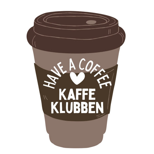 Tegnet kaffekop med teksten "Have A Coffee Kaffeklubben" på etiketten.